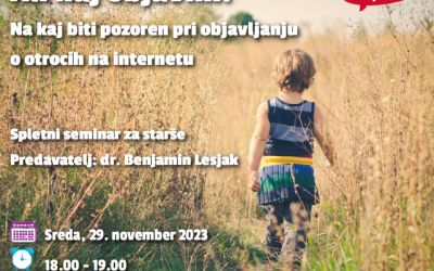 Spletni seminar za starše o objavljanju informacij o otrocih na internetu